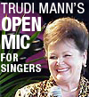 Trudi Mann's Open Mic for Singers